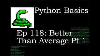 Python Basics Better than average pt 1