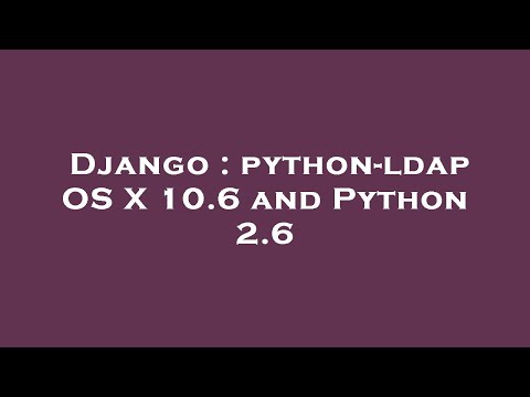 Django : python-ldap OS X 10.6 and Python 2.6