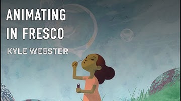 Animation In Fresco with Kyle Webster - Part One : Introduction to Animation