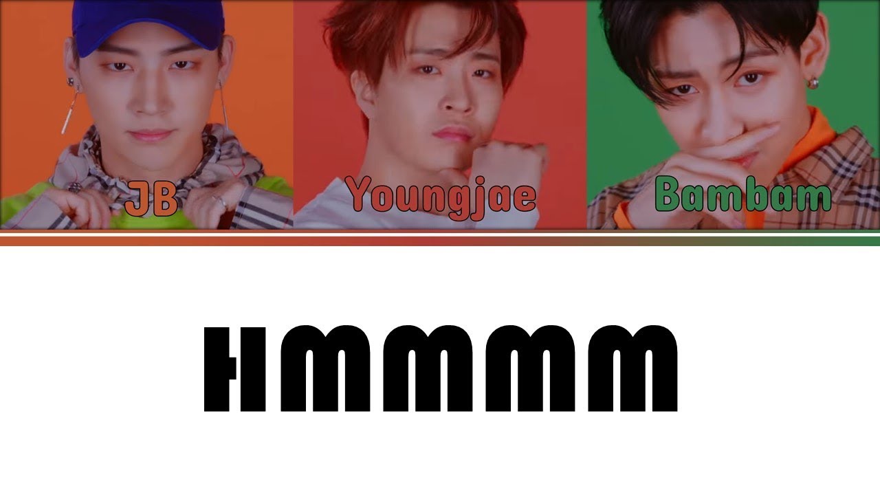 [Color Coded Lyrics] GOT7 - HMMMM [2JaeBam Unit] (Kan/Rom/Eng) - YouTube
