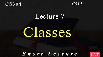 CS304 OOP | Short Lecture No 7 | Short Lecture | VU Mentor