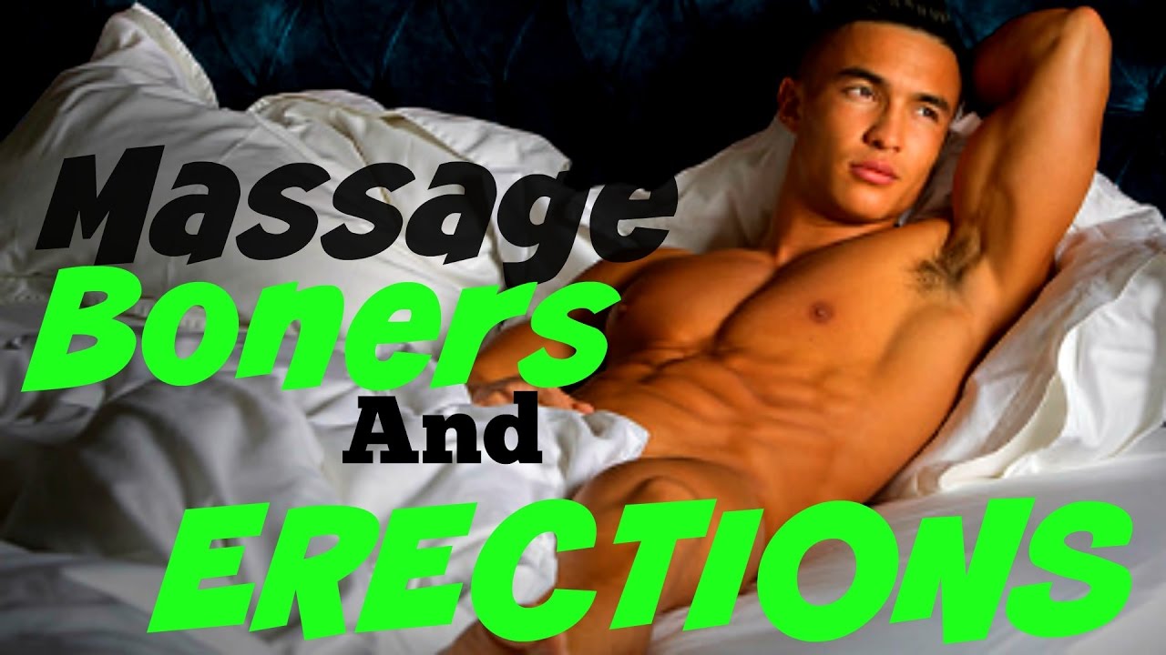 During if i an erection massage happens a get what Massage Frequently