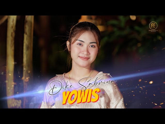 DIKE SABRINA - YOWIS ( Official Music Video ) | Yowes ben dadi kenangan yowes mung ning angan2 class=