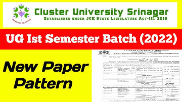 Cluster University Srinagar UG Ist Semester New Batch 2022 Examination Paper Pattern
