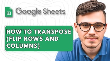 How To Transpose (Flip Rows and Columns) in Google Sheets [2025 Guide]