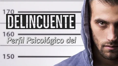 ¿Cómo se llama la psicología de los delincuentes?