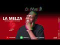 Dj Melzi feat. Mkeyz & Mphow69 - La Melza (Music audio)