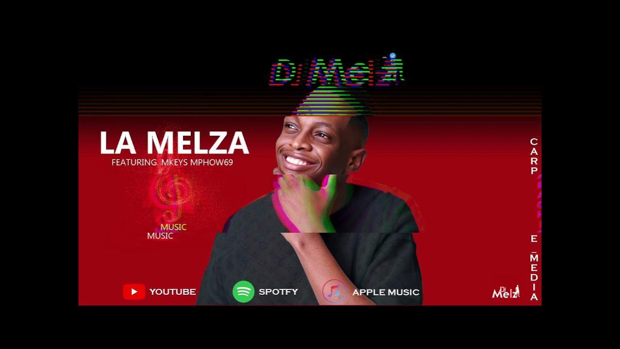 Dj Melzi feat. Mkeyz & Mphow69 - La Melza (Music audio) Dj Melzi feat. Mkeyz & Mphow69 - La Melza (Music audio)