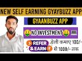 New self earning app today  gyaan buzz app kya hai  gyaanbuzz app se paise kese kamaye