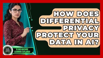How Does Differential Privacy Protect Your Data In AI? - AI and Machine Learning Explained