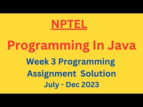 NPTEL Programming in Java Week 3 Programming Assignment Solution July-Dec 2023