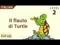 Turtle S Flute Learn Italian With Subtitles Story For Children BookBox Com 