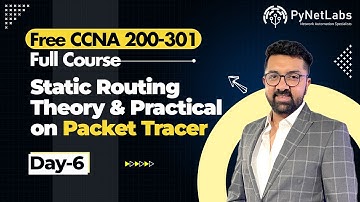 CCNA Course Day 6: Static Routing Theory and Practical on Packet Tracer | CCNA 200-301 Full Course
