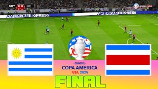URUGUAY vs COSTA RICA - Final Copa America 2024 | Full Match All Goals | Football Match