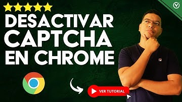 Cómo DESACTIVAR CAPTCHA en GOOGLE CHROME | 🌐 Navega sin interrupciones 🌐