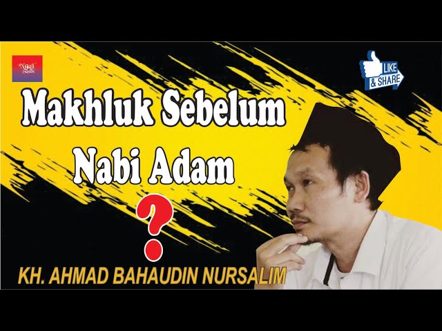 Ngaji Rutinan || Makhluk Sebelum Nabi Adam ❓ class=