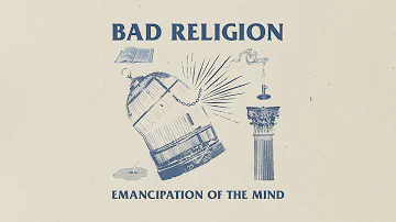 Bad Religion - "Emancipation Of The Mind" (Lyric Video)