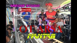 OT ARSA WITH FDJ FEBRI AW, LIVE & EKSLUSIVE - VIRAL 2019-AREONE STUDIO