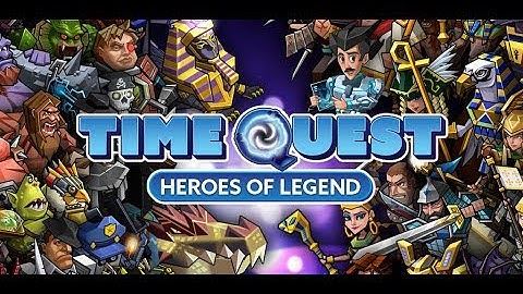 Time Quest: Heroes of Legend