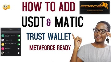 HOW TO ADD USDT & MATIC TRUST WALLET-METAFORCE