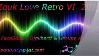 Zouk Love Retro VI 2013 by Djgilbertf.