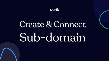 How to Create and Connect a Subdomain on Dorik?