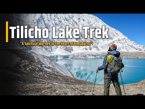 Tilicho Lake Trek: Nepal's Most Beautiful and Dangerous Side Trail | Annapurna Circuit Documentary