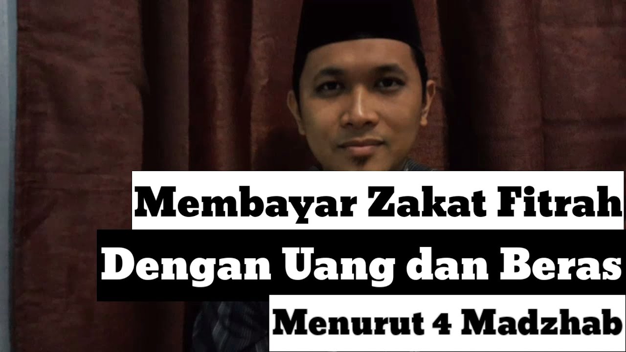 Zakat Fitrah dengan Uang dan Beras Menurut Madzhab 4
