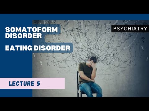 Somatoform Disorder, EatingDisorder