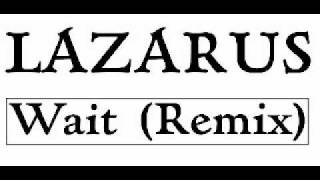 Lazarus - Wait (Remix) 1989 Lunatic Productions