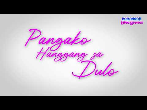 “Pangako Hanggang Sa Dulo” - BLSTV | Barangay Love Stories