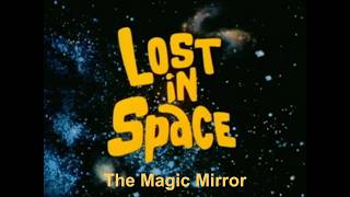 Lost in Space Episode Reviews:  Season 1, Episode 21, The Magic Mirror
