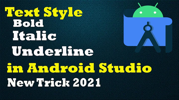 Text Style in Android Studio | Bold Italic Underline Text in Android Studio | String Text Style