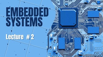 الأنظمة المدمجة - 02 - Embedded Systems