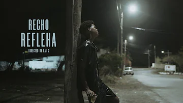 Recho - Refleha (Official Video)