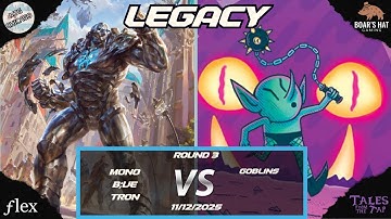 Mono Blue Tron VS Goblins   [MTG Legacy Round 3]