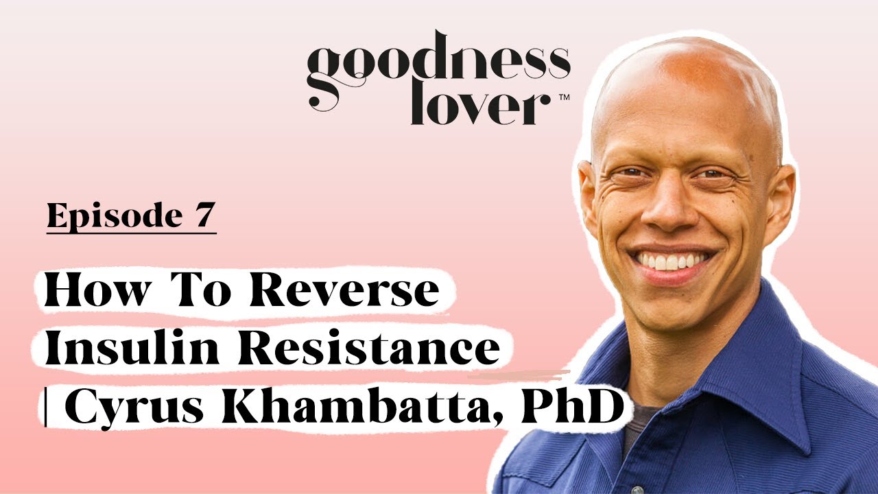️How to Reverse Insulin Resistance | Cyrus Khambatta, PhD - YouTube