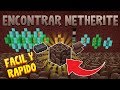 Tutorial Minecraft, Cómo encontrar Netherite