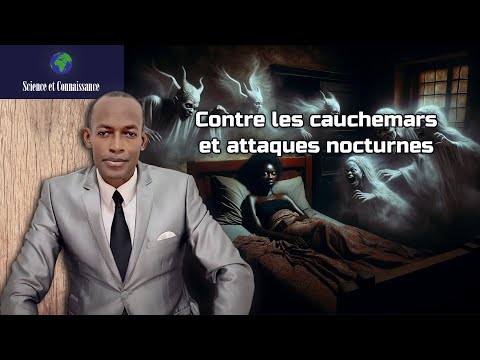 Contre les cauchemars et attaques nocturnes (méthode efficace)