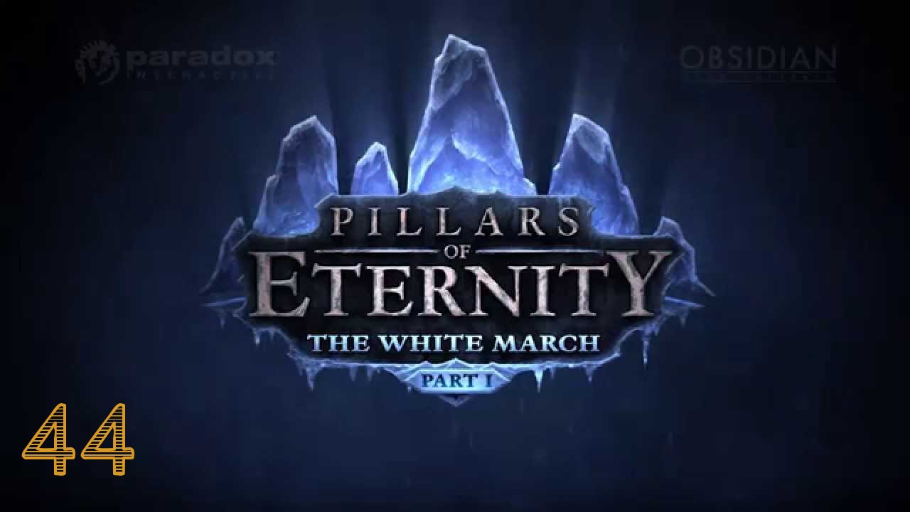 Pillars of Eternity: White March - 44 часть (Белый Переход-5)