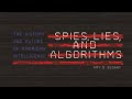 Spies lies and algorithms with amy b zegart