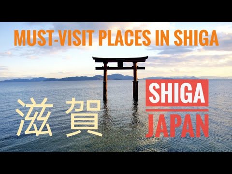 Shiga, Japan; 7 Must-visit places and 4 Local Foods you must-try in Shiga