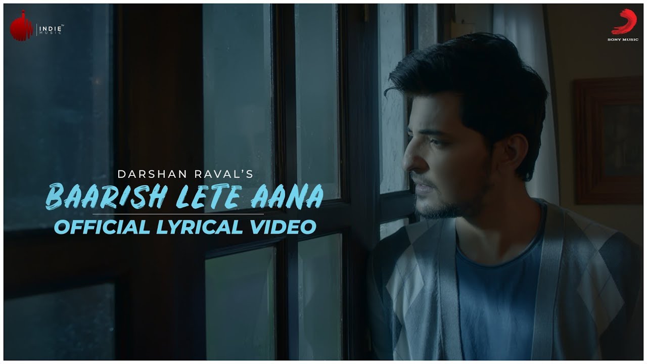 Baarish Lete Aana   Official Lyrical Video  Darshan Raval  Naushad Khan