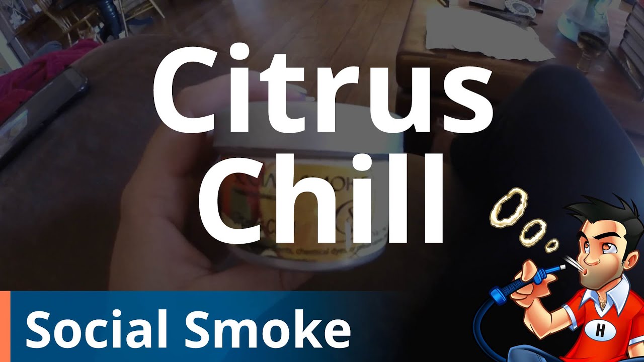 Social Smoke Citrus Chill Shisha (Hookah) - Review