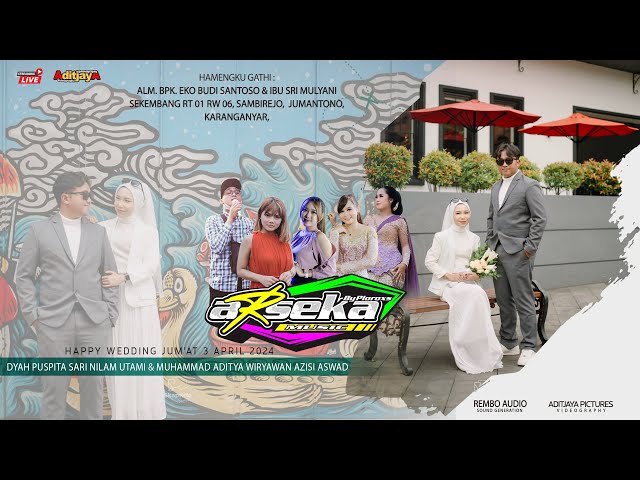 Live Arseka Music Wedding Nilam u0026 Adit | Rembo Audio Cak Noto | Aditjaya Pictures | Jumantono 3/5/24 class=