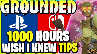 GROUNDED 1000 Hours Wish I Knew Earlier Tips Guide For Playstation And Switch Players!