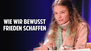Wie wir bewusst Frieden schaffen! - Christina von Dreien Wie wir bewusst Frieden schaffen! - Christina von Dreien