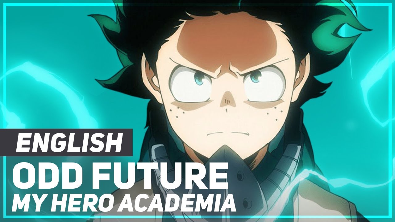 My Hero Academia Odd Future Full Opening English Ver Amalee Youtube