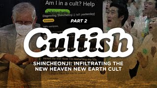 Cultish: Shincheonji - Infiltrating the New Heaven New Earth Cult, pt.2