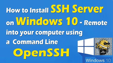 How to Install SSH Server on Windows 10 - Remote into your computer using a Command Line OpenSSH